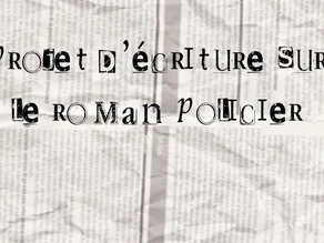 Projet d’écriture / Journal enquêtes policières